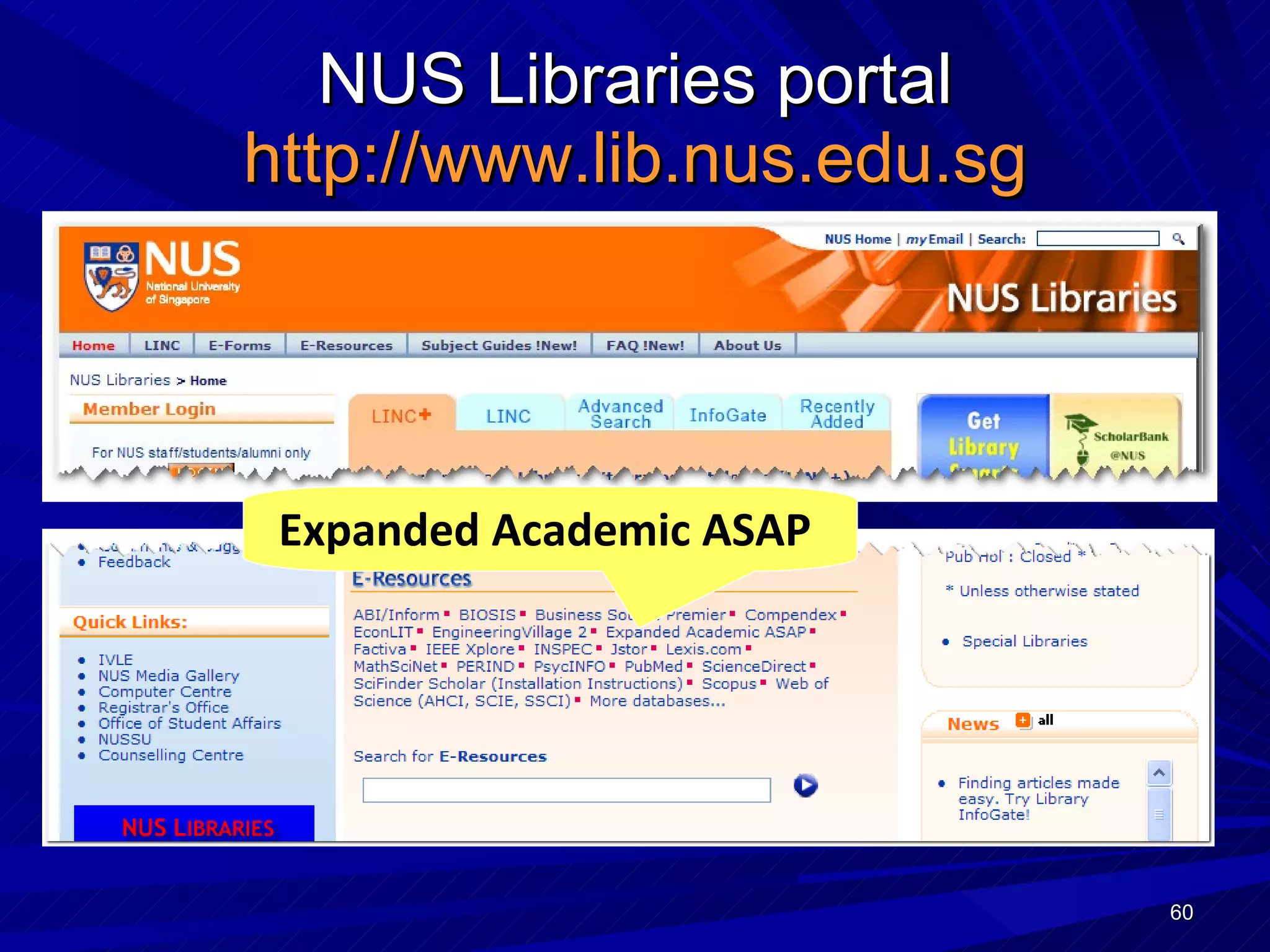 NUS Libraries portal http://www.lib.nus.edu.sg Expanded Academic ASAP 