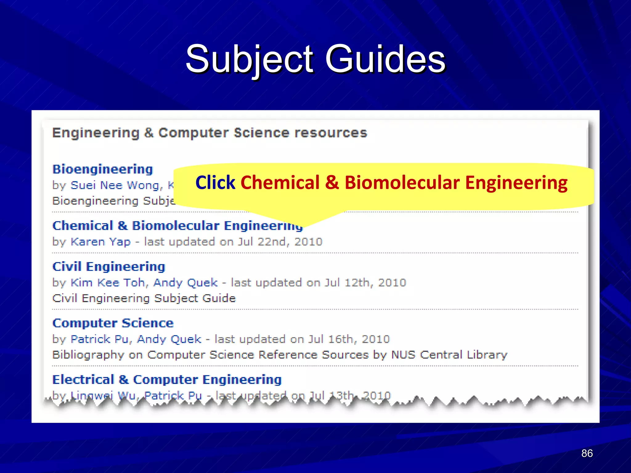 Subject Guides Click  Chemical & Biomolecular Engineering 