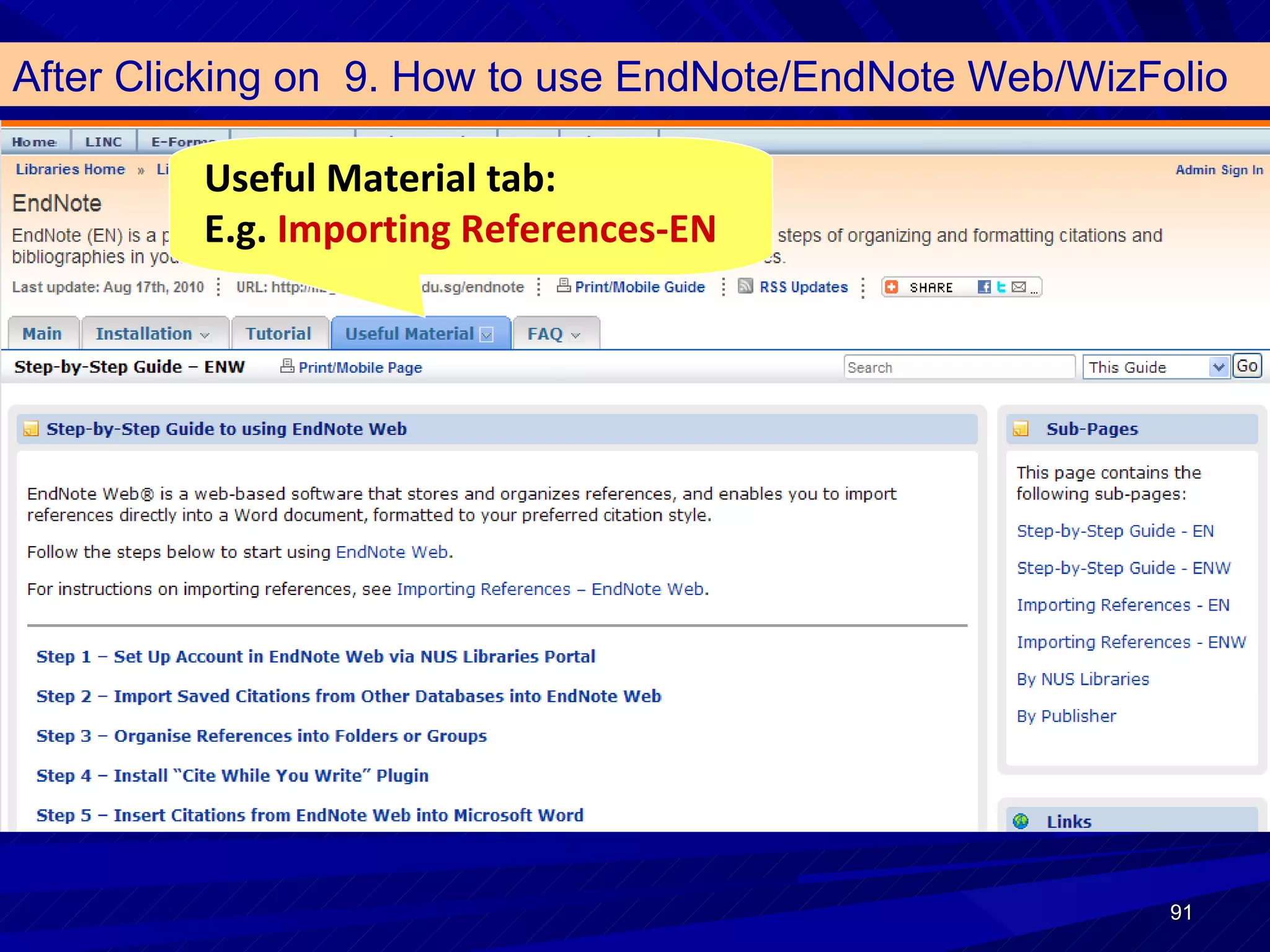 Useful Material tab: E.g.  Importing References-EN After Clicking on  9. How to use EndNote/EndNote Web/WizFolio 
