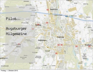 Pilot

       Augsburger
       Allgemeine




Freitag, 1. Oktober 2010
 