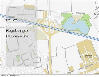 Pilot

       Augsburger
       Allgemeine




Freitag, 1. Oktober 2010
 