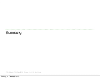 Summary




      IFRA GoLocla IFRA Expo 2010, October 4th, ,© Dr. Gerd Kamp


Freitag, 1. Oktober 2010
 