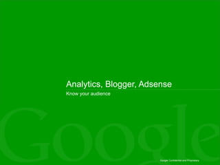 Analytics, Blogger, Adsense ,[object Object]