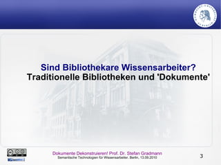 Zur De-Konstruktion des Dokumentbegriffs:  Von Xanadu zu OAI-ORE zu 'Semantic Publishing' 