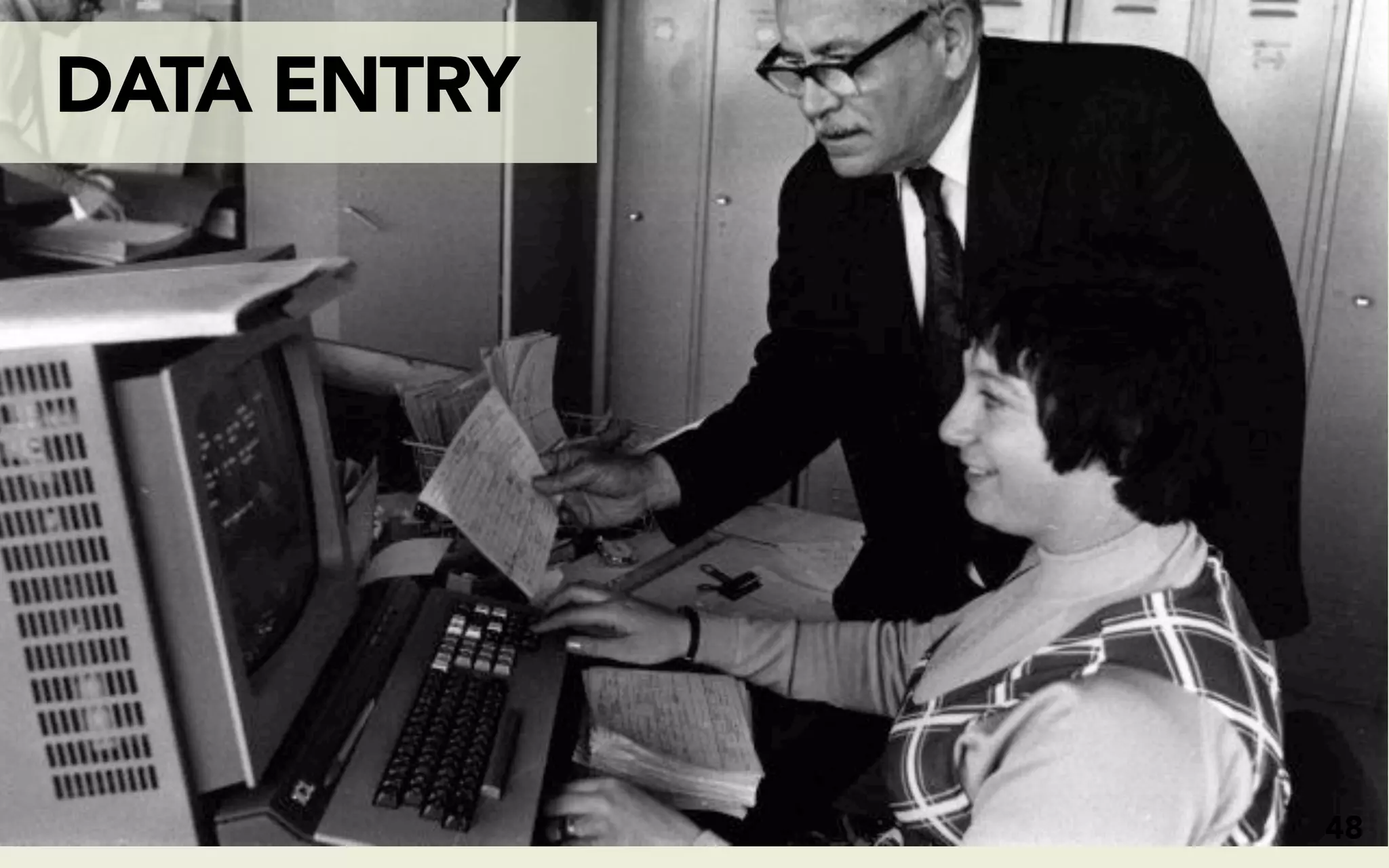 DATA ENTRY




             48
 