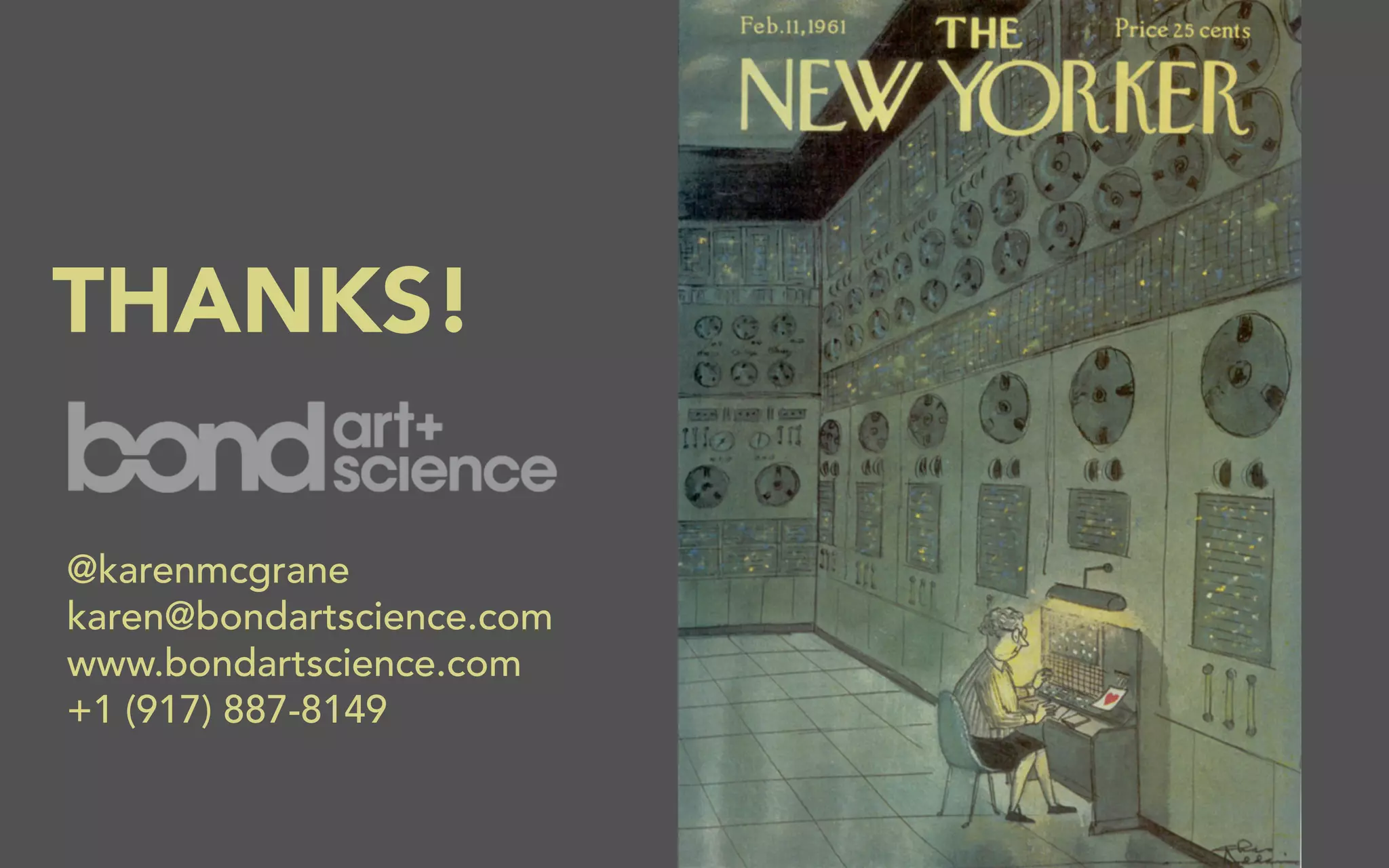 THANKS!

@karenmcgrane
karen@bondartscience.com
www.bondartscience.com
+1 (917) 887-8149
 