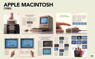 APPLE MACINTOSH
(1983)




                  71
 