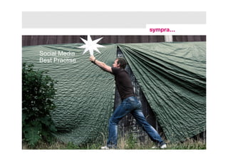 Social Media
Best Practise




                                                                                                          MMchen / photocase.com
48 | Social-Media-Dienste für Studierendenwerbung und Medieninformation | 21. September 2010   © sympra
 