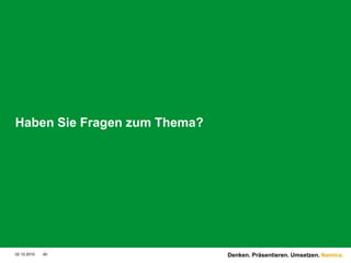 Screens iPHONE28.09.2010Denken. Präsentieren. Umsetzen.39Kunde / ProjekteOffice-DokumenteWiki-Inhalte