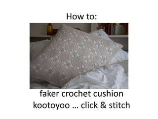 How to: faker crochet cushion kootoyoo … click & stitch 