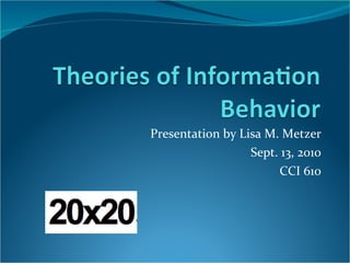Presentation by Lisa M. Metzer Sept. 13, 2010 CCI 610 