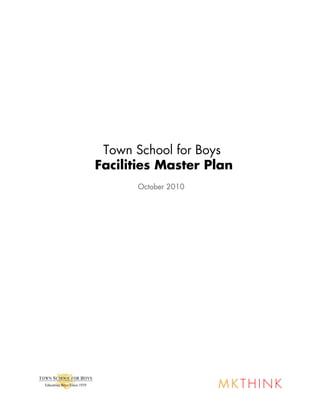 Town School for Boys
    Facilities Master Plan
          October 2010




!
 