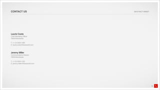 CONTACT US                        2010 FACT SHEET




Laurie Coots
Chief Marketing Officer
TBWAWorldwide

T: +1-212-804-1085
E: laurie.coots@tbwaworld.com 



Jeremy Miller
Communications Director 
TBWAWorldwide 

T: +1-212-804-1162
E: jeremy.miller@tbwaworld.com 




                                                    11
 
