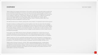 OVERVIEW                                                                                                       2010 FACT SHEET



TBWA creates and manages brand behavior in the modern world through Disruptive Ideas brought to life
across the Media Arts landscape. Our focus is not only to be the best advertising agency network but to
be one of the most creative companies in the world. This 21st century goal is ambitious and it has proven
to be a catalyst in uniting over 12,000 people, operating in 267 agencies, in 77 different countries and
across 22 specialty disciplines including Design, Digital, Retail Activation and Theatre, Sports
Sponsorship, CRM, CSR and Cause Related Marketing, Custom Publishing, Mobile Utility, Event
Marketing and Brand Amplification to name just a few.

And with the world, and our network, growing even more complex, it is important to have common ground.

Disruption is always our starting point for any brand, global or local. Not only does it drive the strategic
development of our client solutions by challenging and overturning the conventions of any marketplace, it
also creates a common language and understanding across our network for the brands we lead. Defining
the Disruptive Strategy, however, is only half of the equation. The other half is to make sure that we craft
an idea brief from the right perspectives and then engage the right disciplines so that we make full use of
the Media Arts landscape.

Every agency in the TBWA network is fluent in Disruption and Media Arts. It means that we are all
constantly evaluating and documenting the shifts in the media landscape and its impact on audience
behavior. And it is this commitment that allows us to serve global brands differently than our competition.

TBWA is ranked as a Top-Ten worldwide advertising agency and was recognized by Advertising Age in
2010 as the “Best International Network of the Decade.” Fast Company magazine placed TBWA 24th on
its 2009 list of “The World’s 50 Most Innovative Companies” and as an Innovation All-Star in 2010.

TBWA is part of Omnicom Group Inc. (NYSE: OMC) (www.omnicomgroup.com), a leading global
marketing and corporate communications company. Omnicom’s branded networks and numerous
specialty firms provide advertising, strategic media planning and buying, digital and interactive marketing,
direct and promotional marketing, public relations and other specialty communications services to over
5,000 clients in more than 100 countries.



                                                                                                                                 2
 