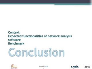 ContextExpected functionalities of network analysis softwareBenchmarkConclusion<br />