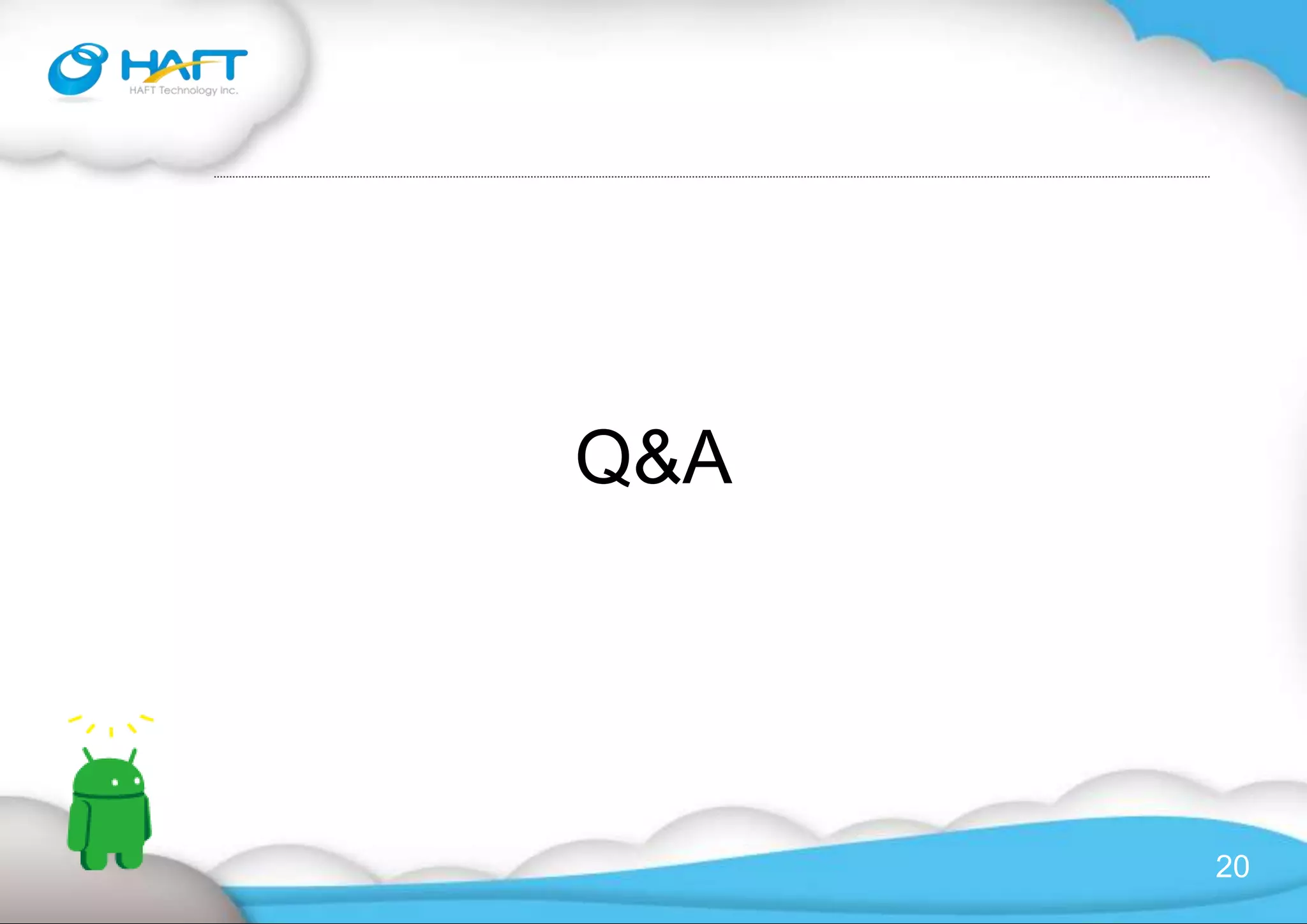 AndroidのアーキテクチャCopyright © 2010 HAFT Technology Inc. All rights reserved.