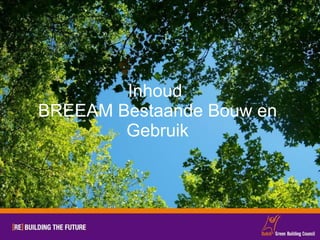 Inhoud  BREEAM Bestaande Bouw en Gebruik 