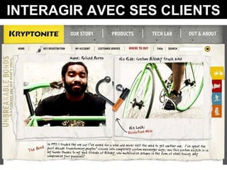 INTERAGIR AVEC SES CLIENTS 