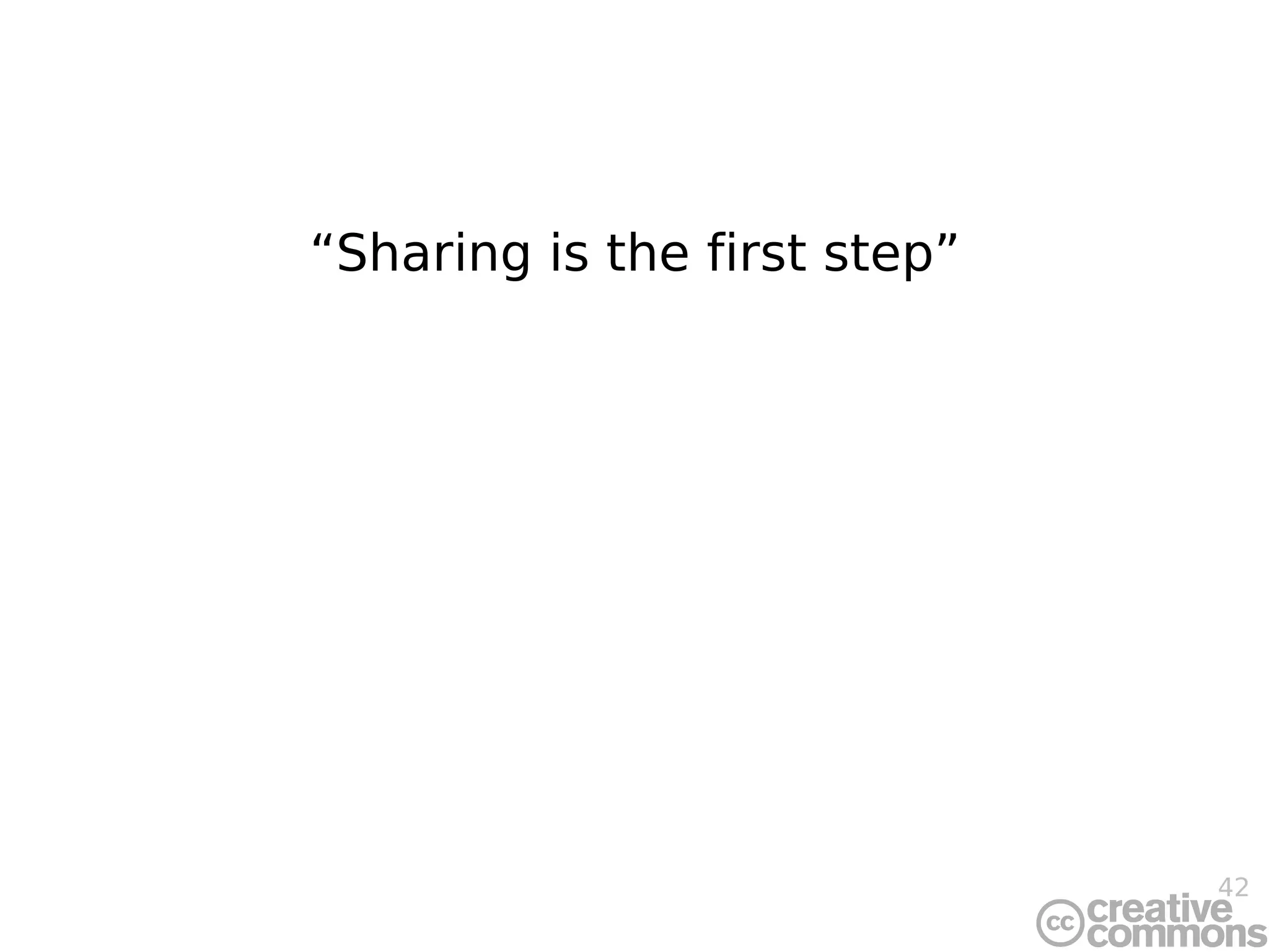 “Sharing is the first step” 