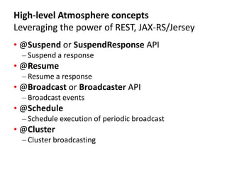 Jersey is the reference implementation and provides additional functionality