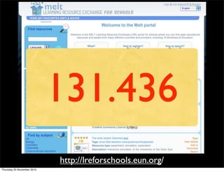 http://lreforschools.eun.org/
131.436
Thursday 25 November 2010
 