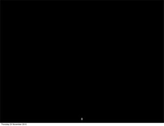 8
Thursday 25 November 2010
 