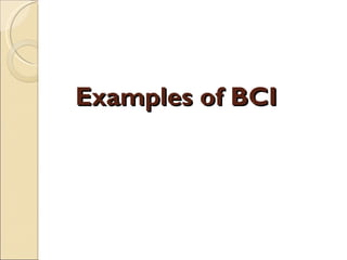 Examples of BCI 