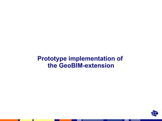 Prototype implementation of  the GeoBIM-extension 