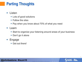 Capitalizing: Social Network AnalysisMaps relationships between peopleRequires access to connection informationTelco and social media properties@johnbastone  #isum10