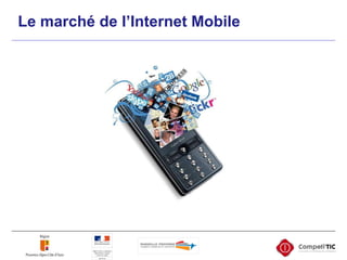 Le marché de l’Internet Mobile 