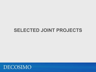 SELECTED JOINT PROJECTS
 