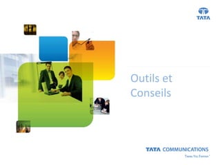 Outils et
Conseils
 