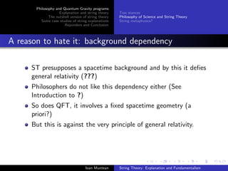 Philosophy and Quantum Gravity programs
                    Explanation and string theory     Two stances
              Th...