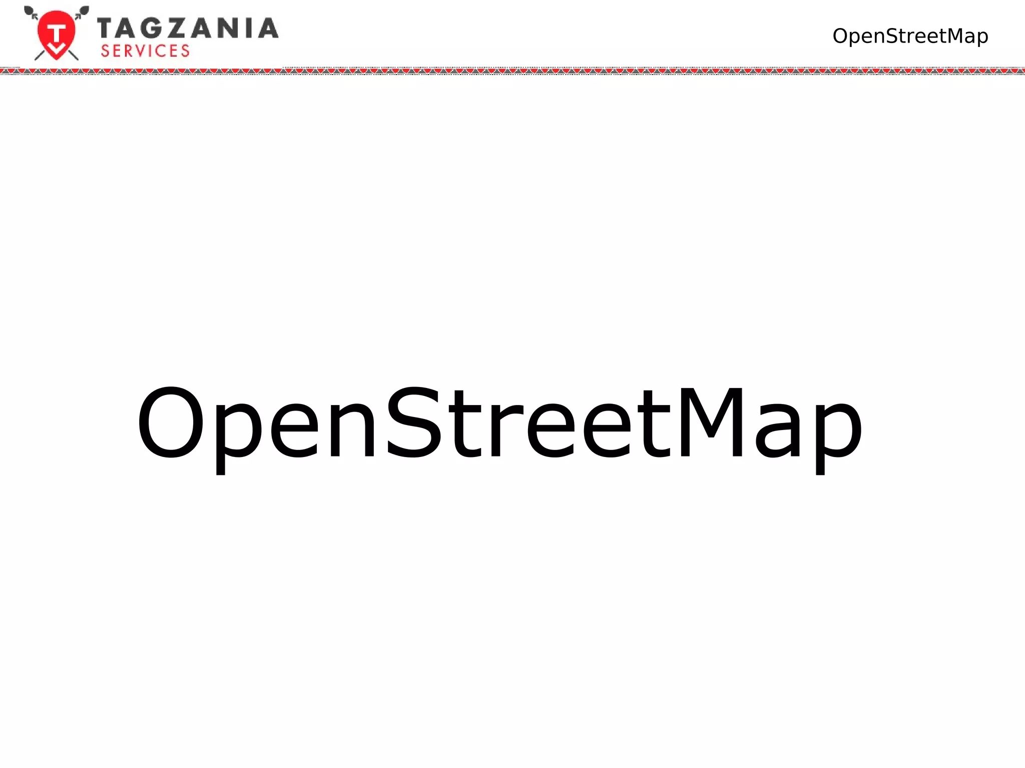 OpenStreetMap




OpenStreetMap
 