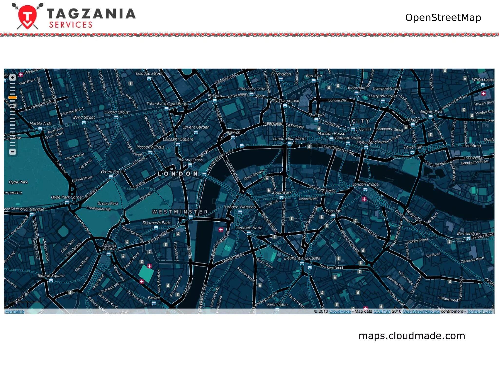 OpenStreetMap




maps.cloudmade.com
 