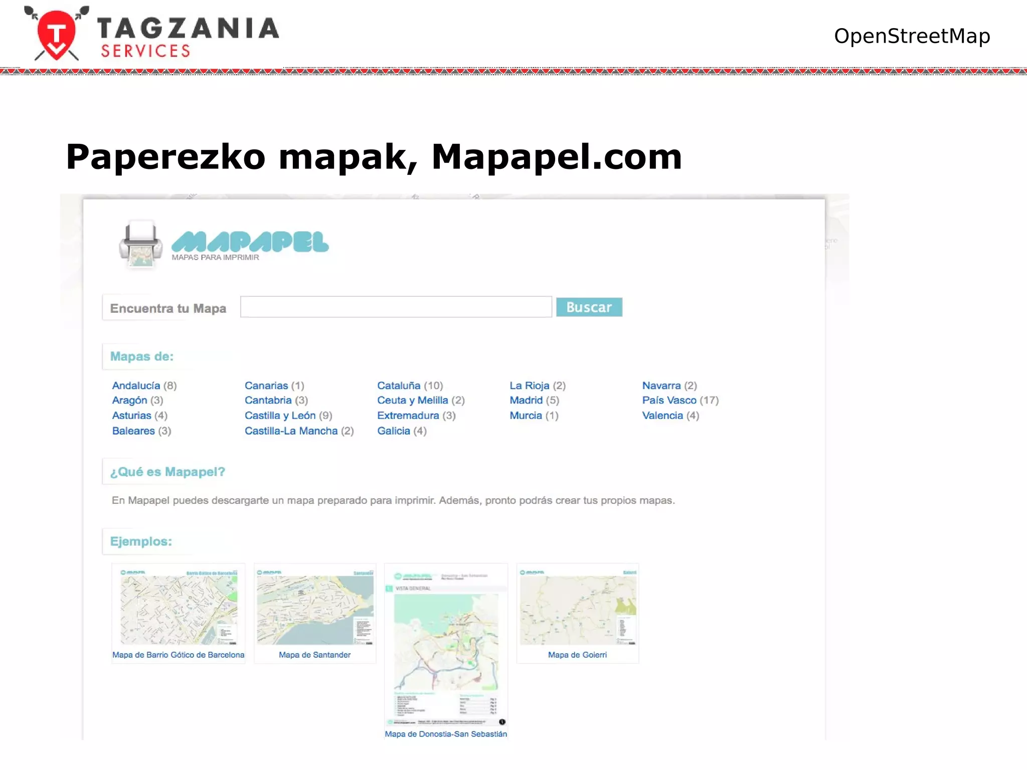 OpenStreetMap




Paperezko mapak, Mapapel.com
 