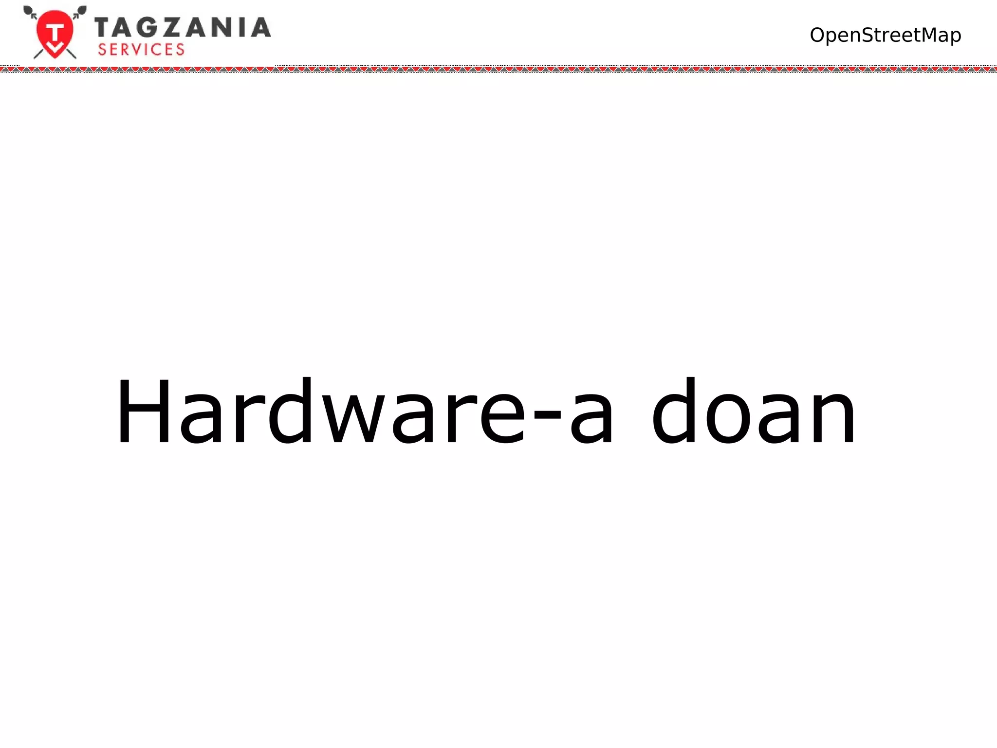 OpenStreetMap




Hardware-a doan
 