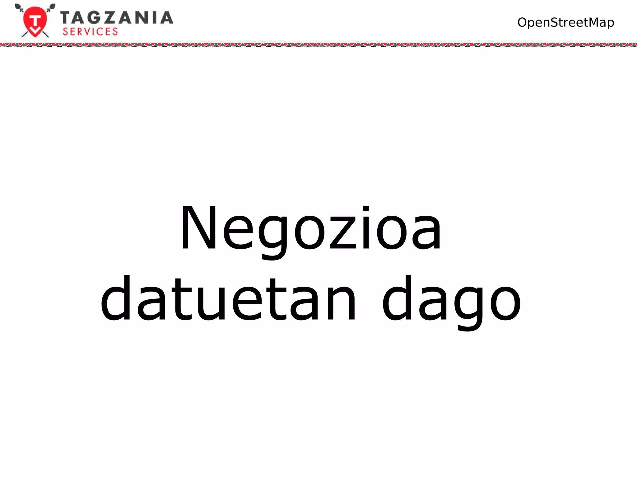 OpenStreetMap




  Negozioa
datuetan dago
 