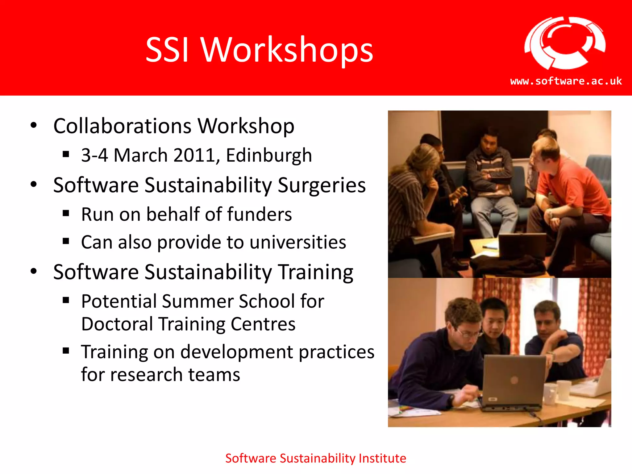 consultative advice  (software evaluation ,  development process, community engagement, dissemination, workshops+surgeries)