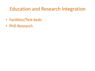 Education and Research Integration ,[object Object],[object Object]