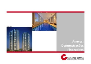 Pinot Noir




                   Anexos:
             Demonstrações
                Financeiras

                       57
 