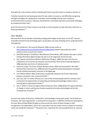 Don Tapscott and Anthony Williams' Wikinomics (Penguin, 2006) describes new forms of collaboration and commercial enterprise and Clay Shirky's Here Comes Everybody (Hyperion, 2008) describes new forms of collective action. 