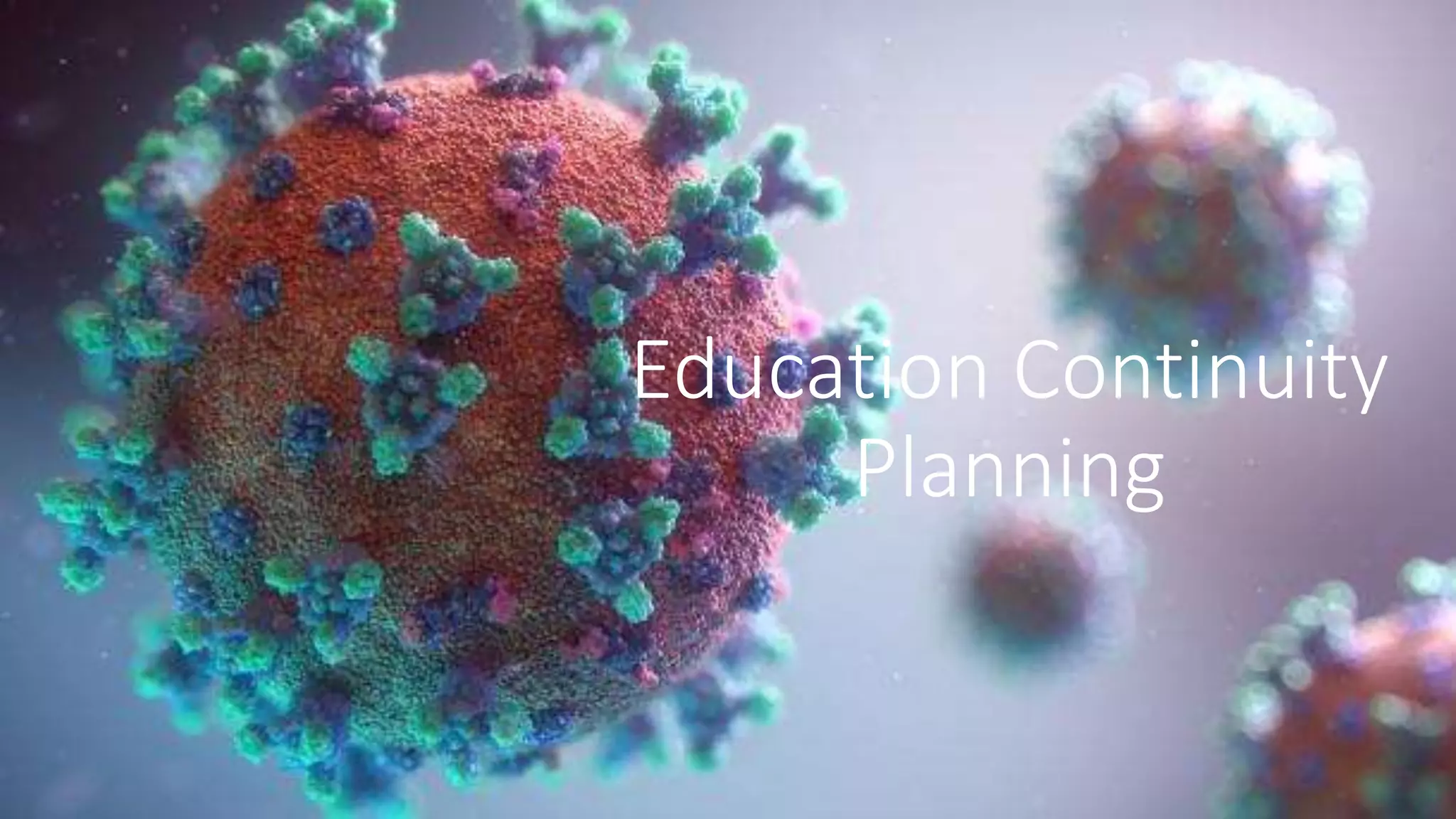 Education Continuity
Planning
Education Continuity
Planning
 