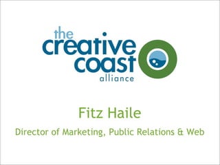 Fitz Haile
    Director of Marketing, Public Relations & Web


1
 