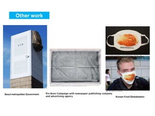 Other work




Seoul metropolitan Government
                                Korean Food Globalization
 