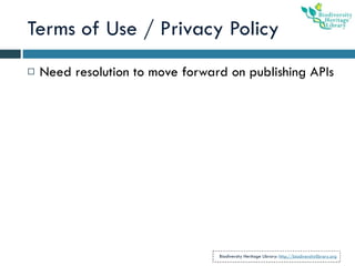 Terms of Use / Privacy Policy <ul><li>Need resolution to move forward on publishing APIs </li></ul>