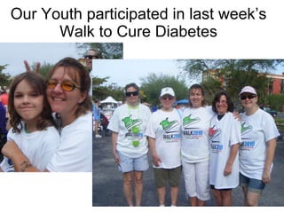 Our Youth participated in last week’s Walk to Cure Diabetes 