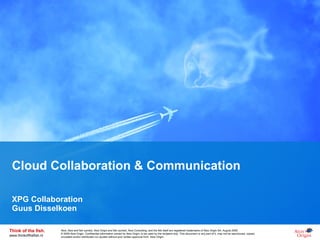 Cloud Collaboration & Communication XPG Collaboration Guus Disselkoen 