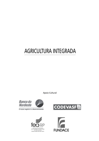 Apoio Cultural:
AGRICULTURA INTEGRADA
 