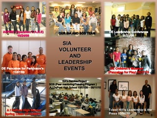 Tower Hill’s Leadership & the Press 03/06/10 SIA  VOLUNTEER AND  LEADERSHIP EVENTS  